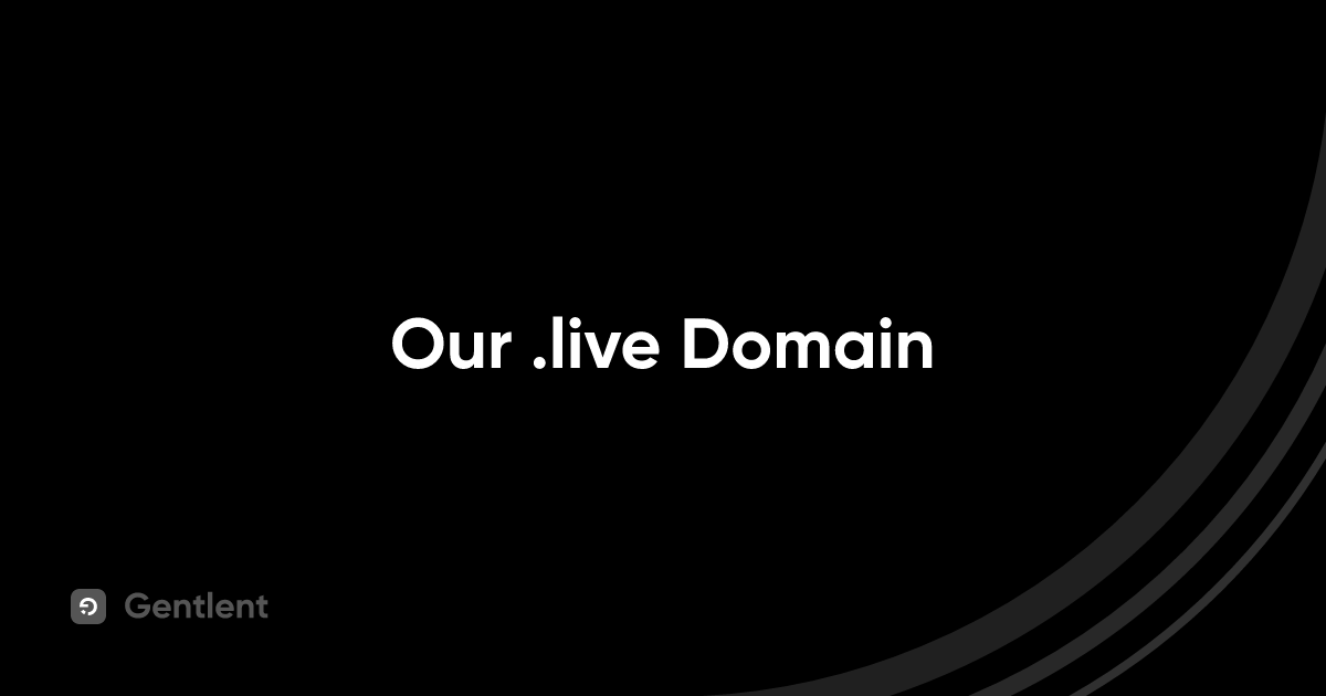 Our .live Domain - Gentlent